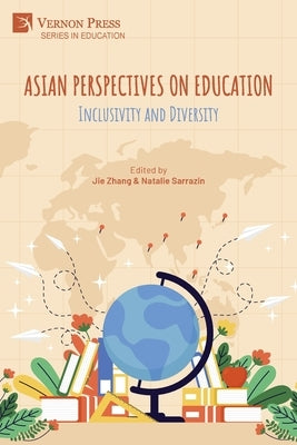 Asian Perspectives on Education: Inclusivity and Diversity by Zhang, Jie