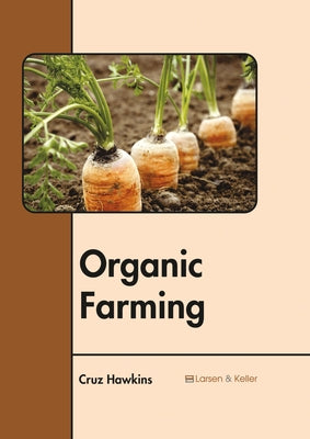 Organic Farming by Hawkins, Cruz