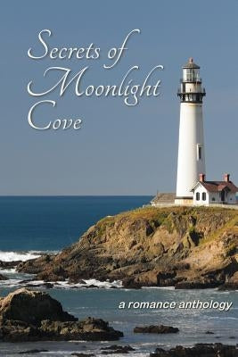 Secrets of Moonlight Cove: A Romance Anthology by Reid, A. G.