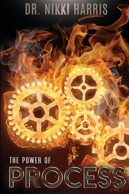 The Power of Process by Harris, Nikki