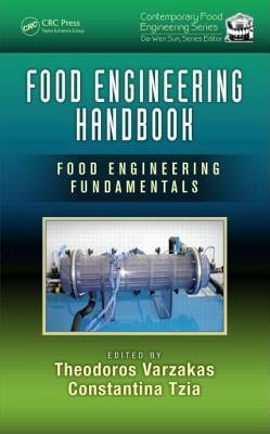 Food Engineering Handbook: Food Engineering Fundamentals by Varzakas, Theodoros