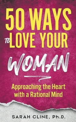 50 Ways to Love Your Woman by Cline, Sarah