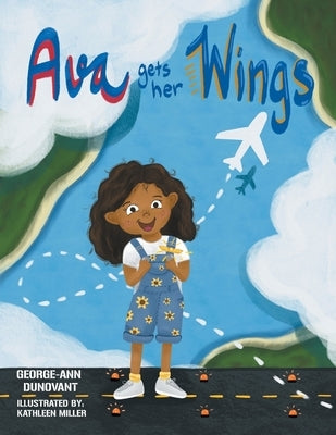 Ava Gets Her Wings by Dunovant, George-Ann