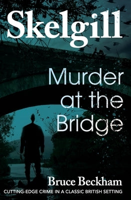 Murder at the Bridge by Beckham, Bruce