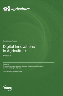 Digital Innovations in Agriculture: Series II by Niedbala, Gniewko