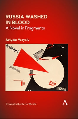 Russia Washed in Blood: A Novel in Fragments by Vesyoly, Artyom