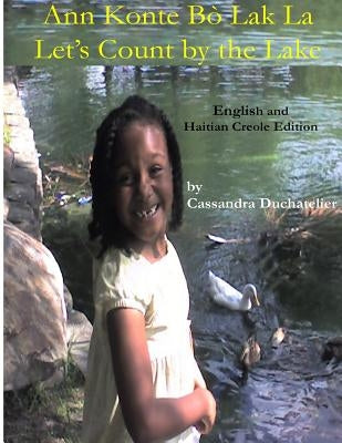 Ann Konte Bò Lak La / Let's Count by the Lake: English / Haitian Creole Edition by Duchatelier, Cassandra