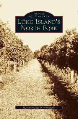 Long Island's North Fork by Pietromonaco, Maria Orlando