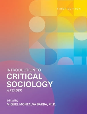 Introduction to Critical Sociology: A Reader by Barba, Miguel Montalva