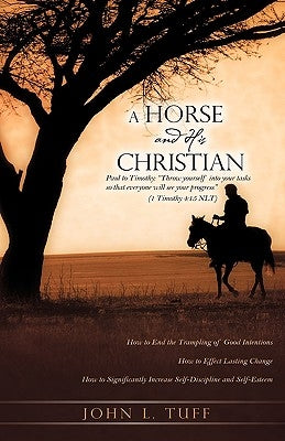 A Horse and His Christian by Tuff, John L.