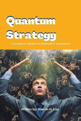 Quantum Strategy by Lau, Warren H.