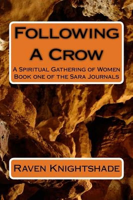 Following A Crow by Skye, Yvonne-Cher Elaina