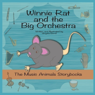 Winnie Rat and the Big Orchestra by Bond, Angela
