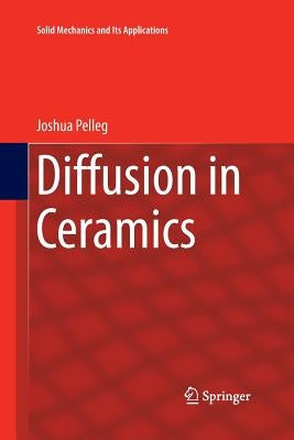 Diffusion in Ceramics by Pelleg, Joshua