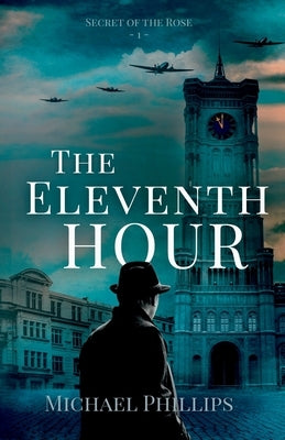 The Eleventh Hour by Phillips, Michael