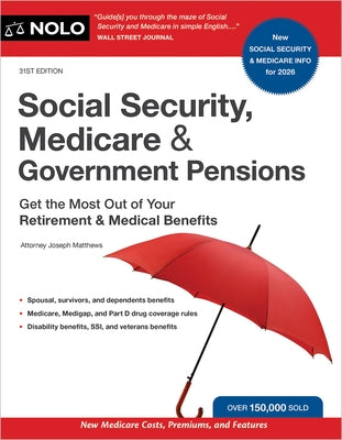 Social Security, Medicare & Government Pensions: Get the Most Out of Your Retirement and Medical Benefits by Matthews, Joseph