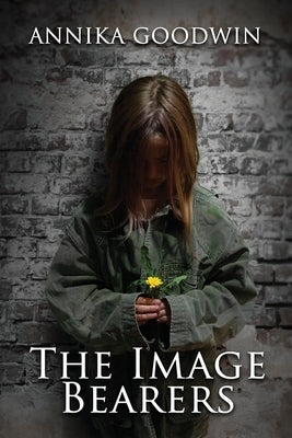 The Image Bearers by Goodwin, Annika