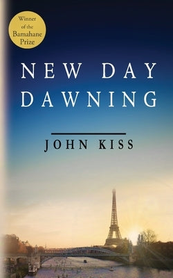 New Day Dawning by Kiss, John