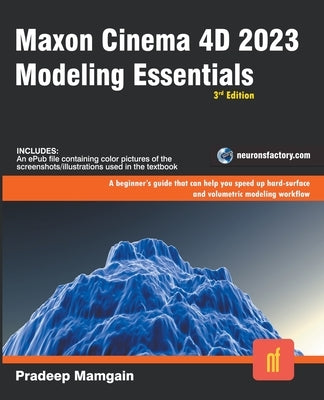 Maxon Cinema 4D 2023: Modeling Essentials by Mamgain, Pradeep