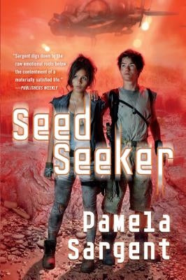 Seed Seeker: The Seed Trilogy, Book 3 by Sargent, Pamela