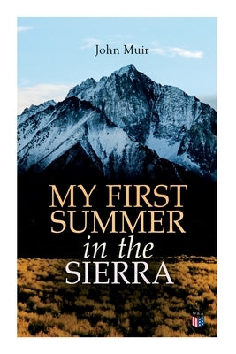 My First Summer in the Sierra (Illustrated Edition) by Muir, John