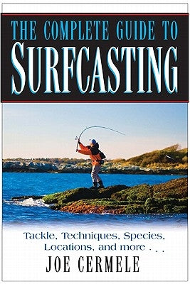 The Complete Guide to Surfcasting by Cermele, Joe