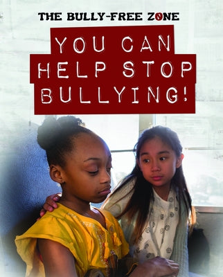 You Can Help Stop Bullying! by Harasymiw, Therese