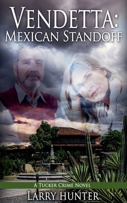Vendetta: Mexican Standoff by Hunter, Larry