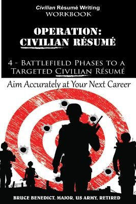 Operation: Resume: 4 - Battlefield Phases to a Targeted Resume by Benedict, Bruce L.