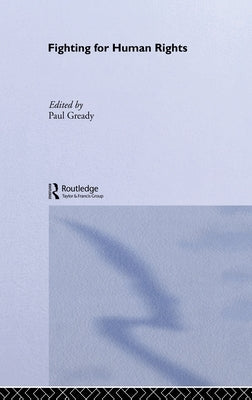Fighting for Human Rights by Gready, Paul