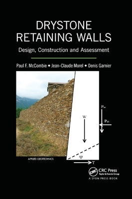 Drystone Retaining Walls: Design, Construction and Assessment by McCombie, Paul F.