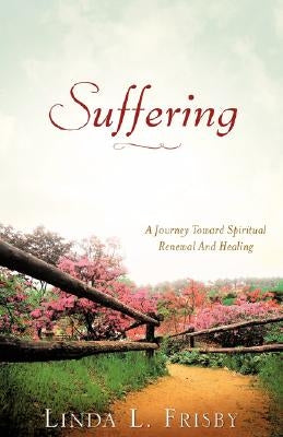 Suffering by Frisby, Linda L.