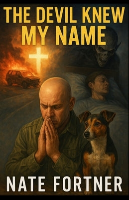 The Devil Knew My Name by Fortner, Nate