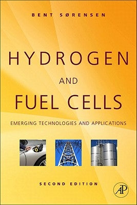 Hydrogen and Fuel Cells: Emerging Technologies and Applications by Sorensen, Bent