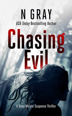 Chasing Evil by Gray, N.
