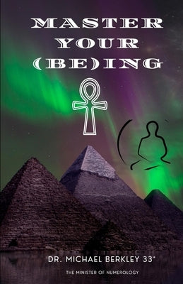 Master Your (Be)ing by Berkley, Michael