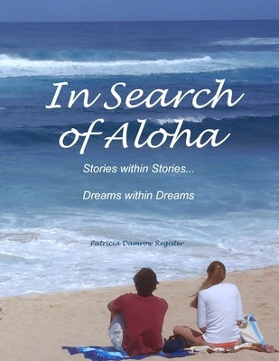 In Search of Aloha by Register, Patricia Damrow