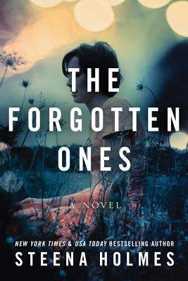 The Forgotten Ones by Holmes, Steena