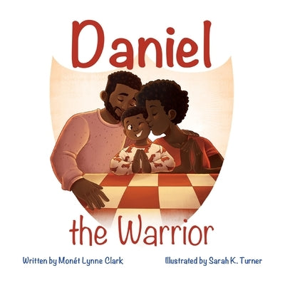 Daniel the Warrior by Clark, Monét L.