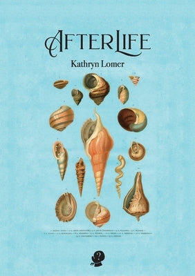 AfterLife by Lomer, Kathryn