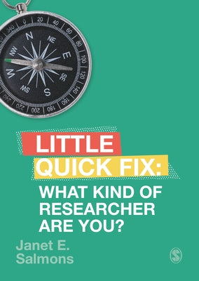 What Kind of Researcher Are You?: Little Quick Fix by Salmons, Janet