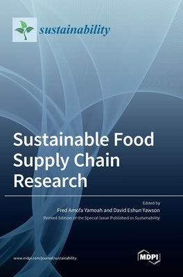 Sustainable Food Supply Chain Research by Yamoah, Fred Amofa