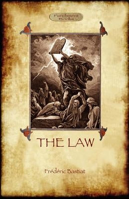 The Law by Bastiat, Frederic