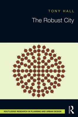 The Robust City by Hall, Tony