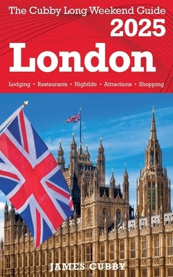 LONDON The Cubby 2025 Long Weekend Guide by Cubby, James