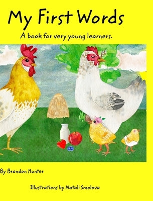 My First Words: A book for very young learners by Hunter, Brandon