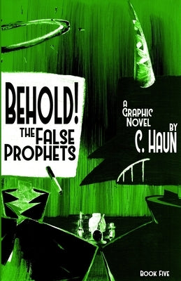 Behold! The False Prophets: Book Five by Haun, Cary