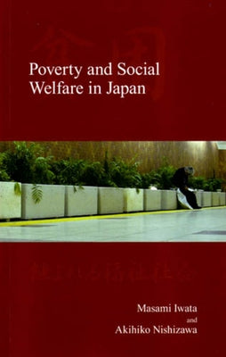 Poverty and Social Welfare in Japan by Iwata, Masami