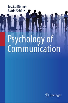 Psychology of Communication by Röhner, Jessica