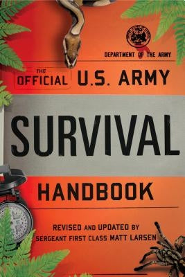 The Official U.S. Army Survival Handbook by Department of the Army